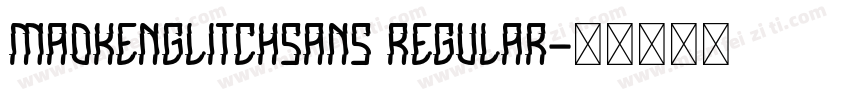 MaokenGlitchSans Regular字体转换
